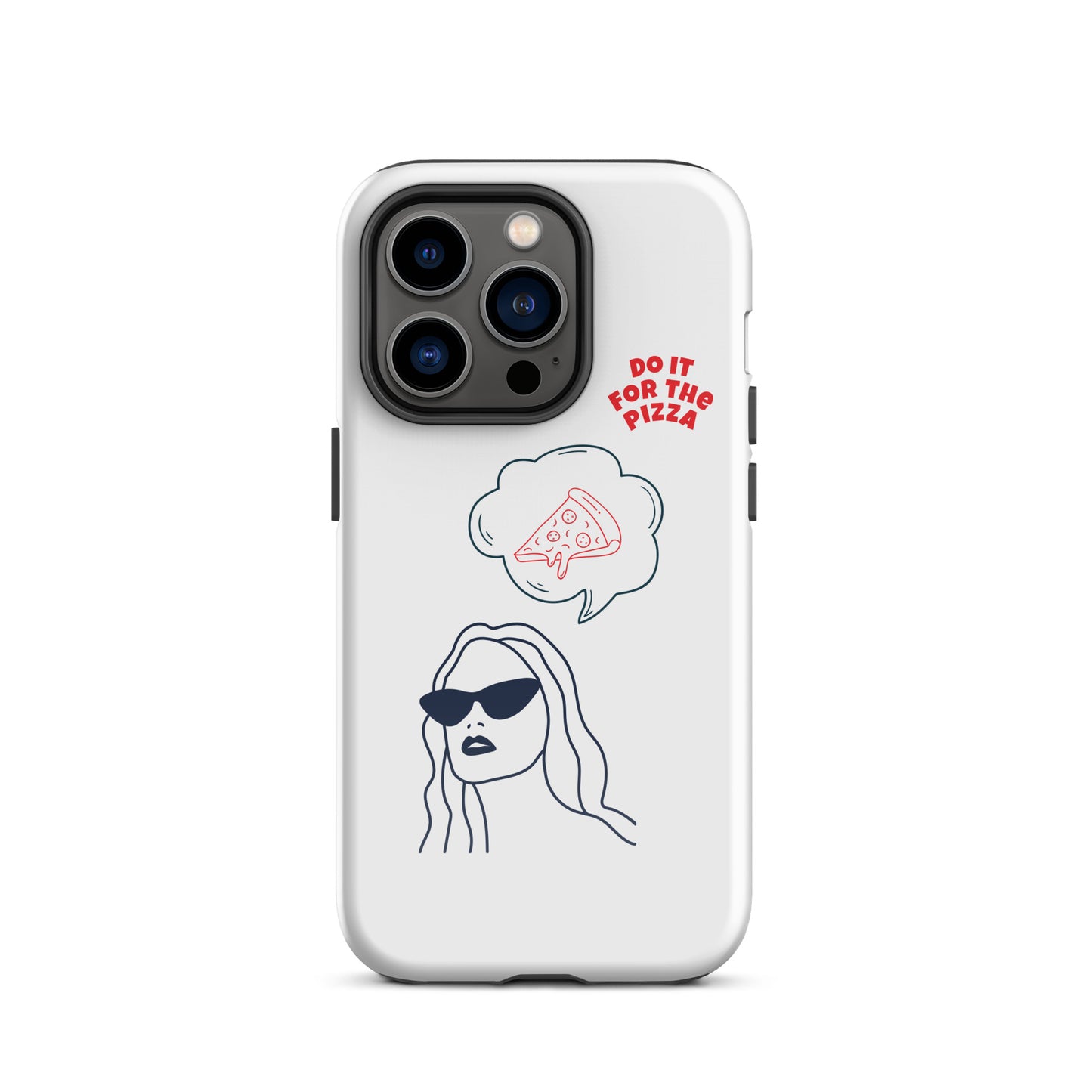 Tough Case for iPhone® Do It For The Pizza - White