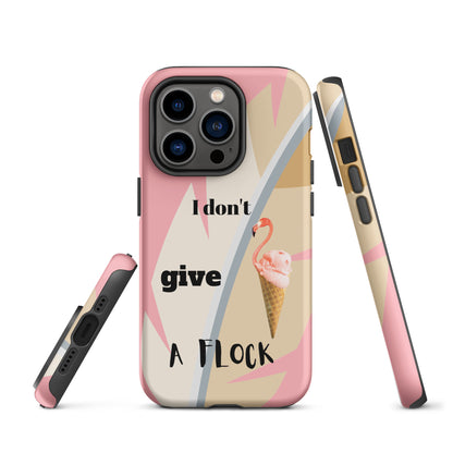 Tough Case for iPhone® - I Don't Give A Flock - Pink