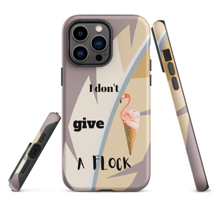 Tough Case for iPhone® - I Don't Give A Flock - Dusty Pink
