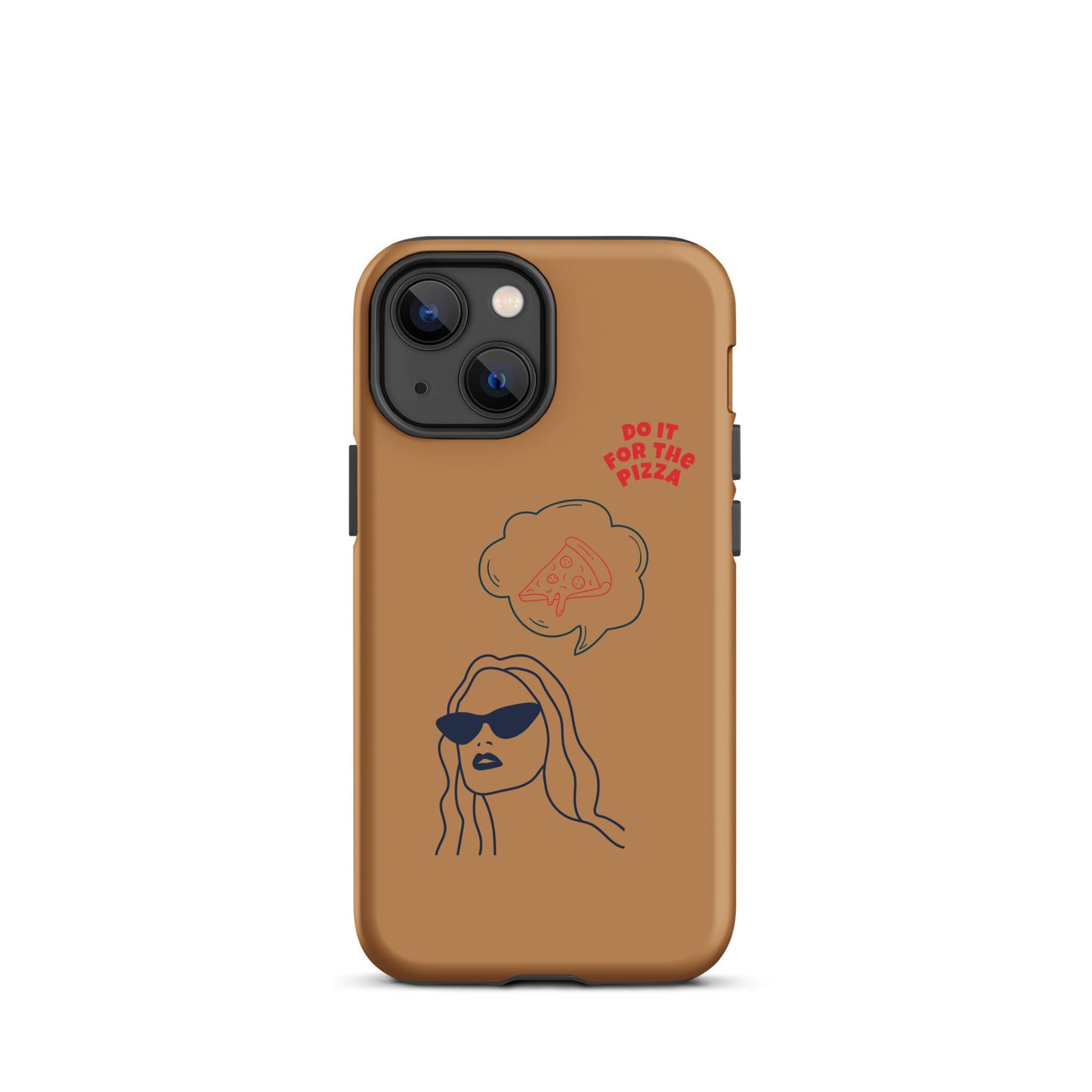 Tough Case for iPhone® Do It For The Pizza - Brown Nude