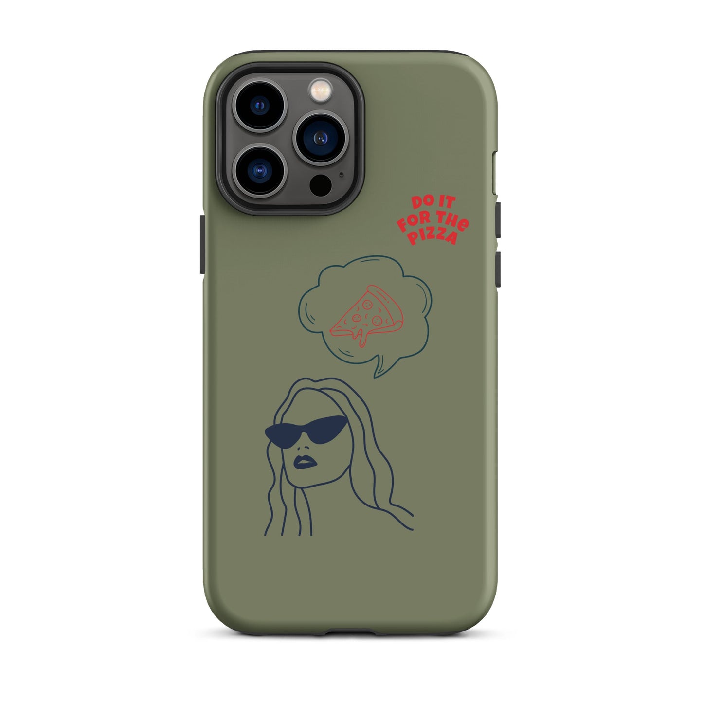 Tough Case for iPhone® Do It For The Pizza - Green Khaki