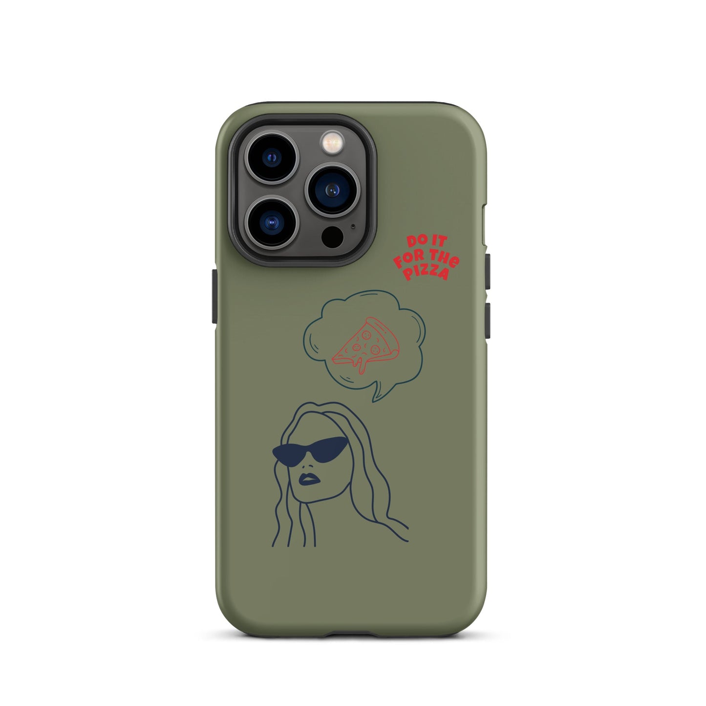 Tough Case for iPhone® Do It For The Pizza - Green Khaki