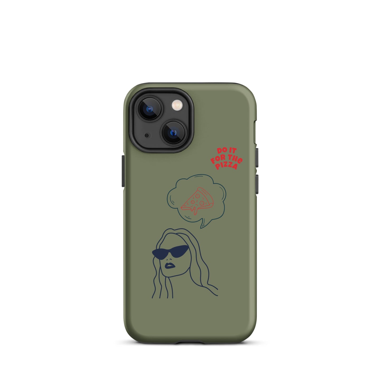 Tough Case for iPhone® Do It For The Pizza - Green Khaki