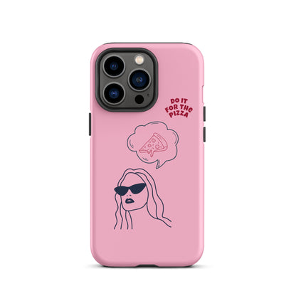 Tough Case for iPhone® Do It For The Pizza - Pink