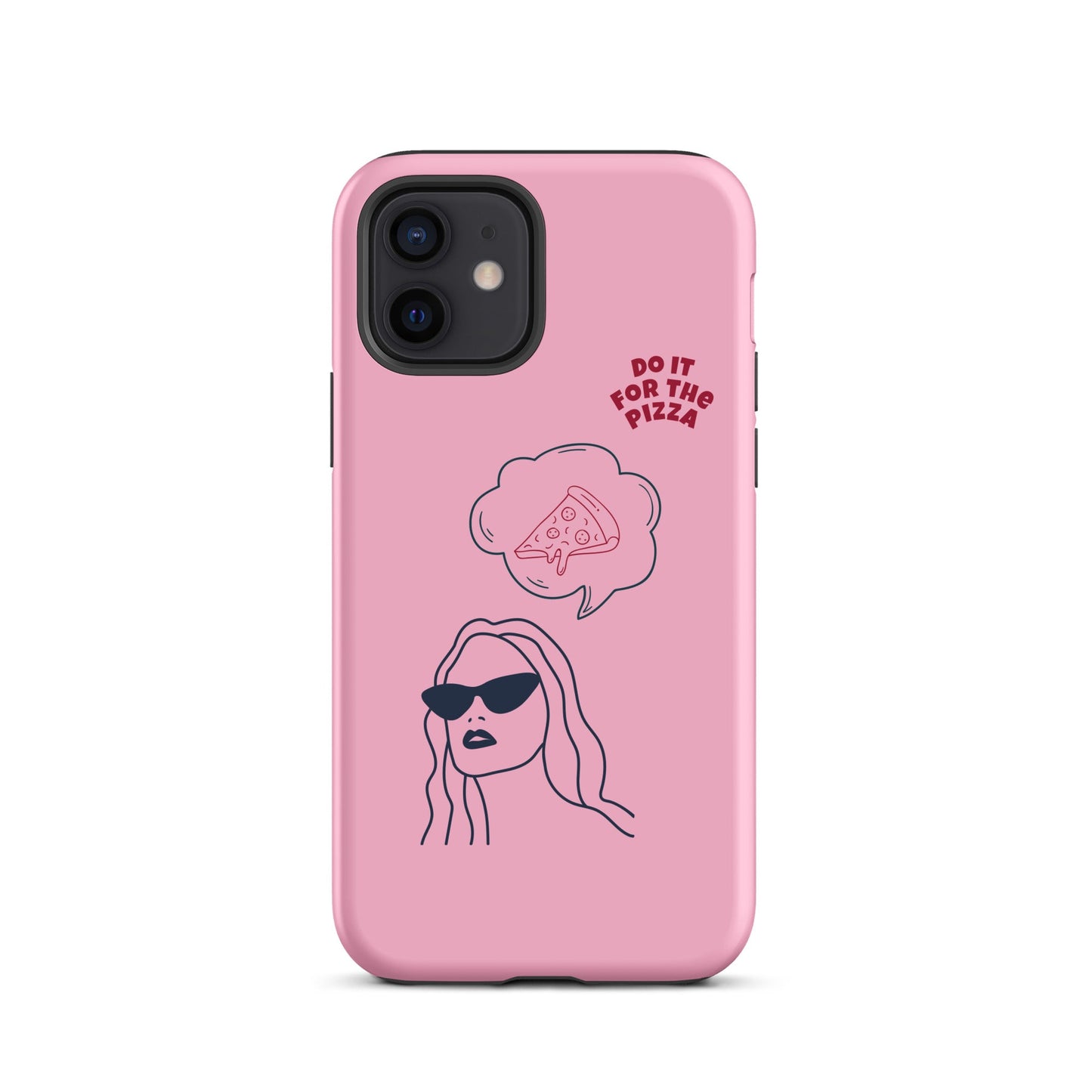 Tough Case for iPhone® Do It For The Pizza - Pink