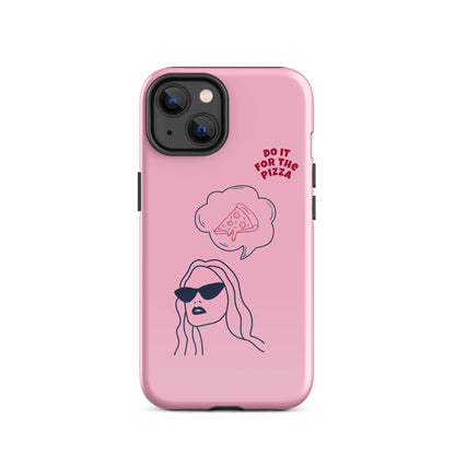 Tough Case for iPhone® Do It For The Pizza - Pink