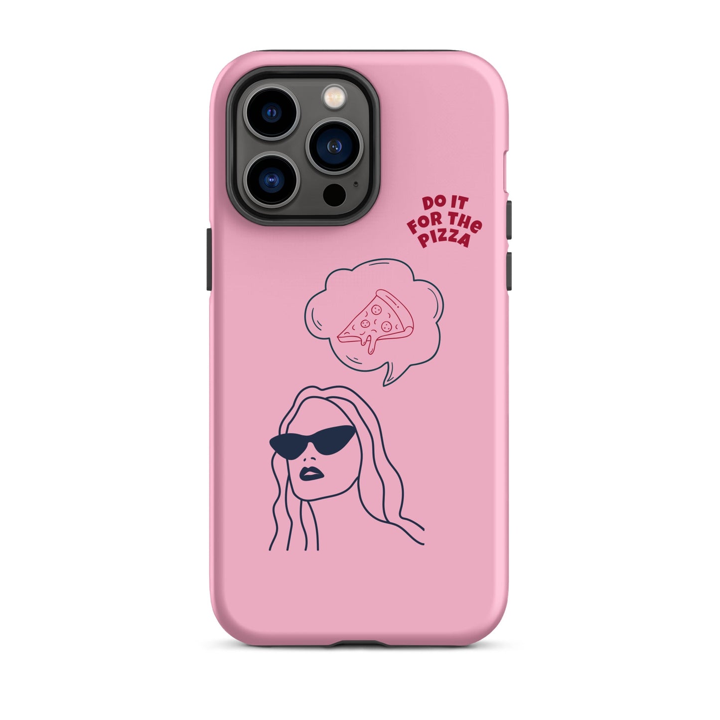 Tough Case for iPhone® Do It For The Pizza - Pink