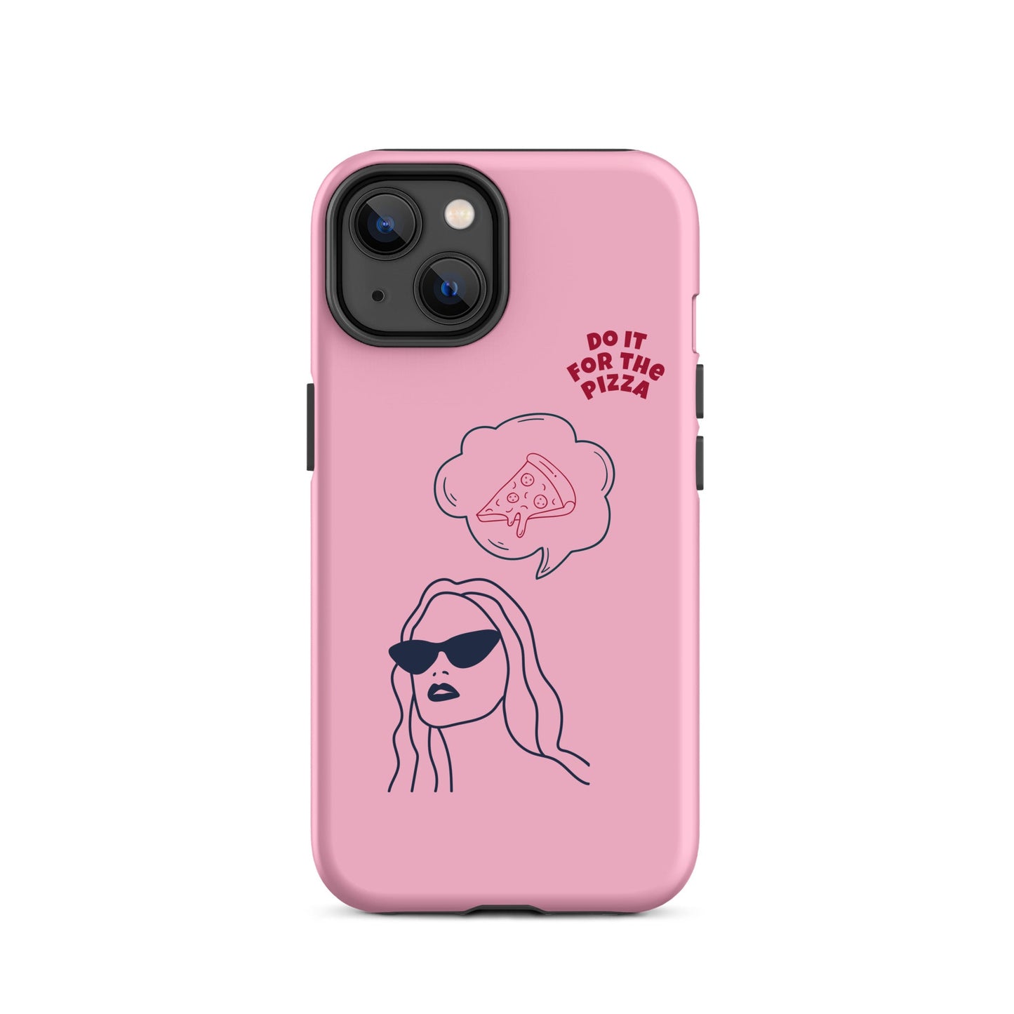 Tough Case for iPhone® Do It For The Pizza - Pink