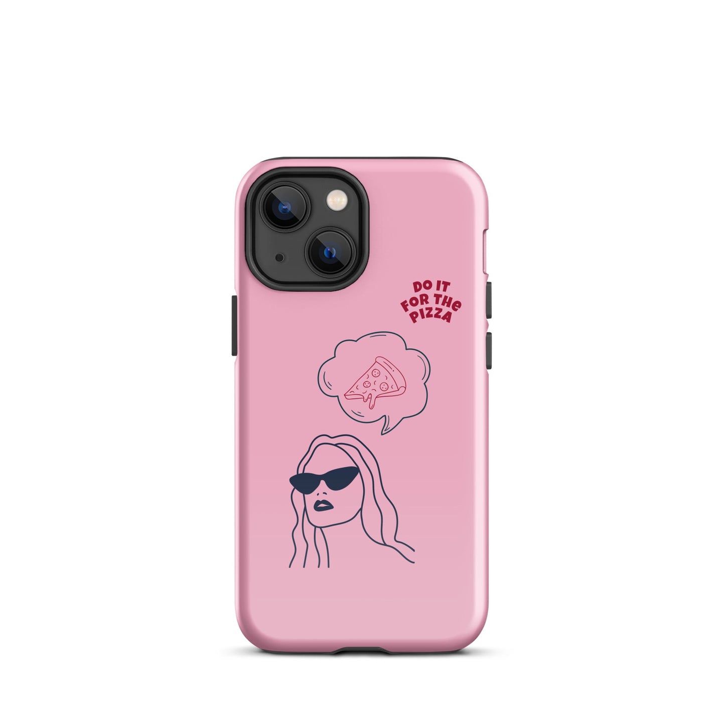 Tough Case for iPhone® Do It For The Pizza - Pink