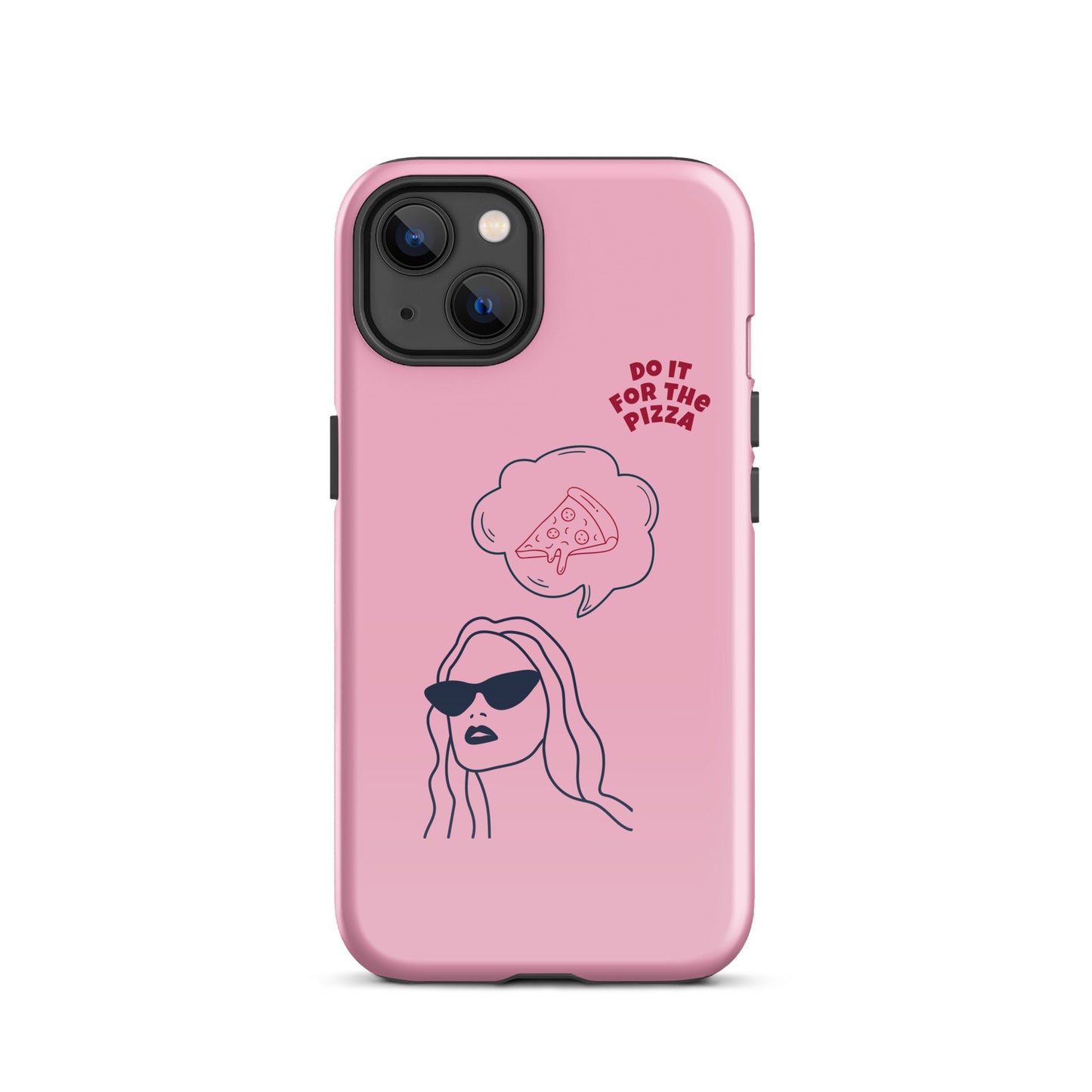 Tough Case for iPhone® Do It For The Pizza - Pink