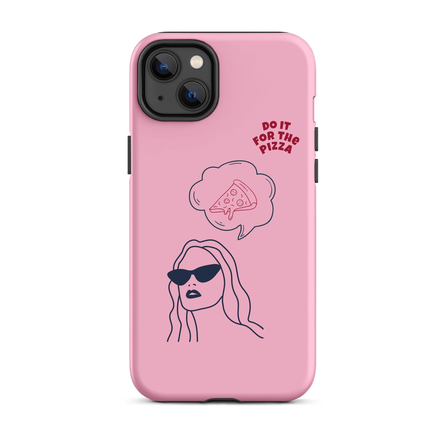 Tough Case for iPhone® Do It For The Pizza - Pink