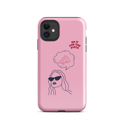 Tough Case for iPhone® Do It For The Pizza - Pink