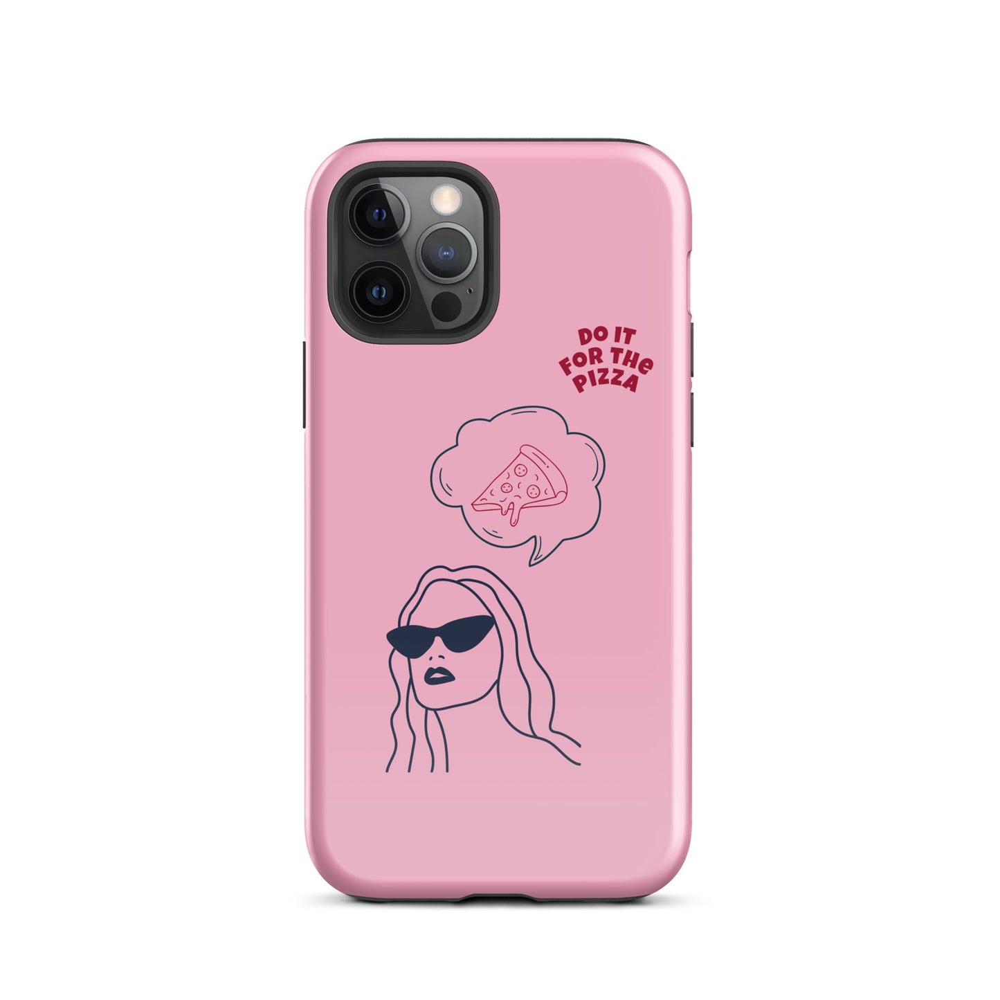 Tough Case for iPhone® Do It For The Pizza - Pink