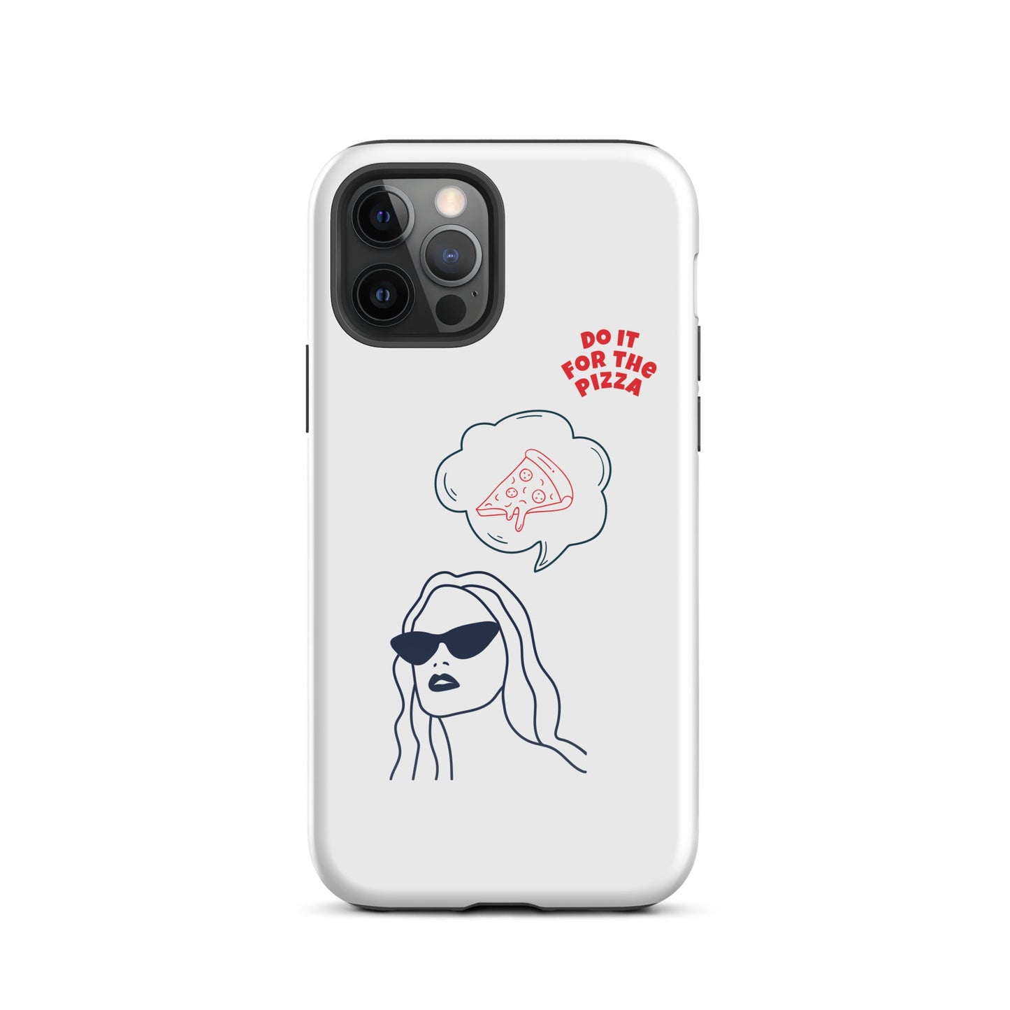 Tough Case for iPhone® Do It For The Pizza - White