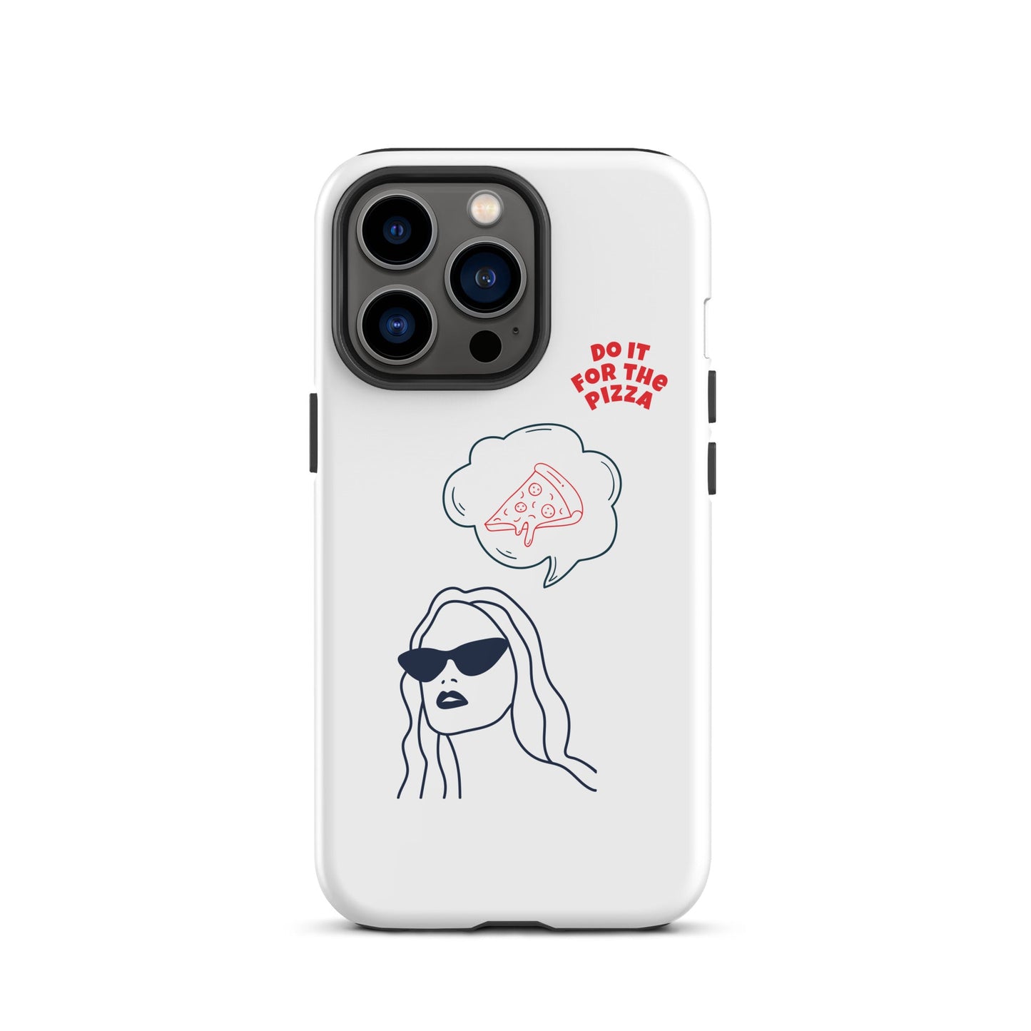 Tough Case for iPhone® Do It For The Pizza - White