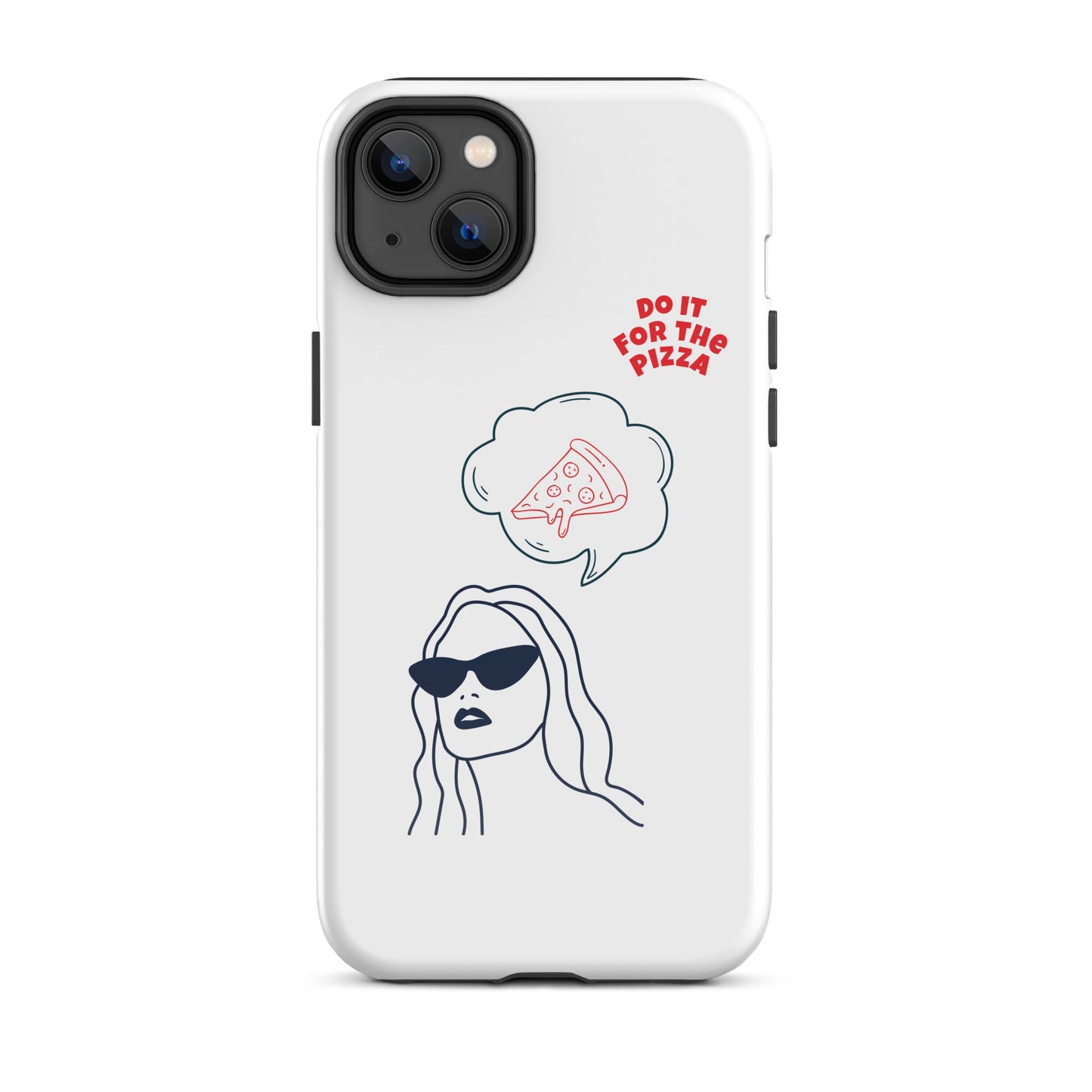 Tough Case for iPhone® Do It For The Pizza - White