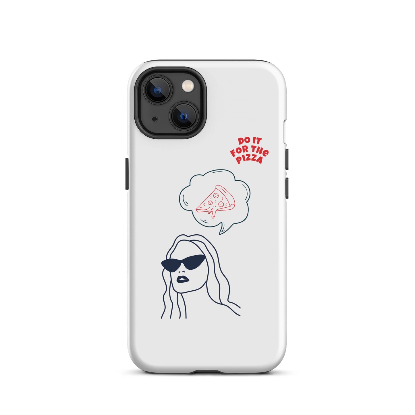 Tough Case for iPhone® Do It For The Pizza - White