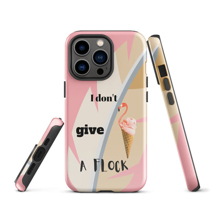 Tough Case for iPhone® - I Don't Give A Flock - Pink
