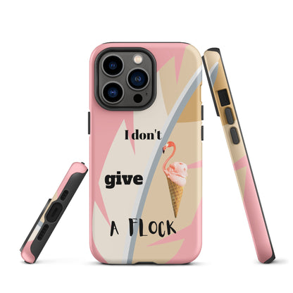 Tough Case for iPhone® - I Don't Give A Flock - Pink